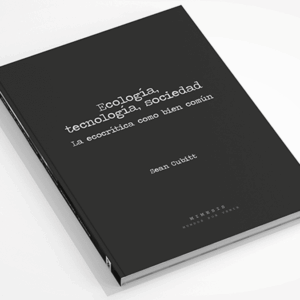 Ecología, tecnología, sociedad<br><small>La ecocrítica como bien común</small>